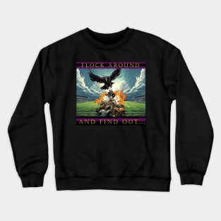 FLOCK AROUND AND FIND OUT Crewneck Sweatshirt